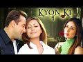 Kyon Ki (2005) - Salman Khan Full Hindi Movie | Kareena Kapoor | Rimi Sen | Bollywood Full Movie