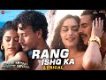 Rang Ishq Ka | Bade Miyan Chote Miyan | Akshay K, Tiger S, Manushi, Alaya | Vishal Mishra | Lyrical