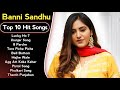 Baani Sandhu New Punjabi Songs | New Punjabi Jukebox | Best Banni Sandhu Punjabi Songs Jukebox | New
