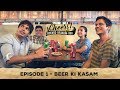 Cheers - Friends. Reunion. Goa | Web Series | Episode 1- Beer Ki Kasam | Cheers!
