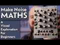 Make Noise Maths - Beginner's Guide with Visual Demonstrations