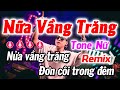 Karaoke Nữa Vầng Trăng Tone Nữ Remix | Beat Phối Mới EDM Cực Căng | Karaoke Gia Thịnh