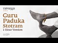 1 Hour Version | Guru Paduka Stotram (2023) | #soundsofisha