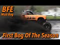 BFE Mud Bog - First Bog of ‘24 - Extended Video