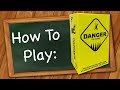 How to play Danger the Game
