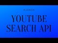 Django Example App: YouTube Search With YouTube Data API