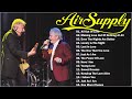Air Supply Greatest Hits Full Album 2024 ⚡ The Best Of Air Supply 🎼
