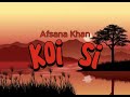 Koi Si | Afsana Khan | Sad Song | Heartbreak