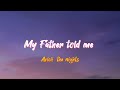 Avicii the Night - My Father told me (Lyrics)