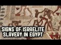 Signs of Israelite Slavery in Egypt - The Exodus
