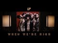 LP - When We're High (Official Music Video)