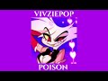 vivziepop - poison(speed up) [Melomania]