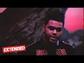 The Weeknd - I Feel It Coming ft. Daft Punk (EXTENDED) 10 Minute Music