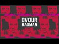 DVOUR - Badman (Tech House)