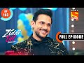 Jealous Karan - Ziddi Dil Maane Na - Ep 103 - Full Episode - 1 Jan 2022
