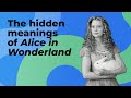 The hidden meanings of Alice in Wonderland