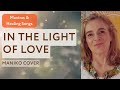 In the light of love