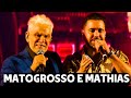 MATOGROSSO E MATHIAS - AS MELHORES