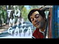 Tu Mil Gaya (Song) Rajkumar Rao | Jubin Nautiyal (Lofi song) Mind Relaxing