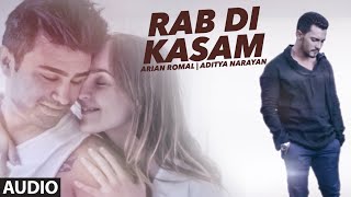 RAB DI KASAM Full Audio Song Arian Romal, Aditya Narayan Latest Song 2016 T-Series RAB DI KASAM Full Audio Song Arian Romal, Aditya Narayan Latest Song 2016 T-Series