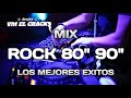 MIX ROCK 80 90 LOS MEJORES EXITOS CLASICOS DE ORO DJ VM EL CRACK