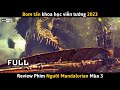 [Review Phim] Bom Tấn Khoa Học Viễn Tưởng 2023 - Người Mandalorian Mùa 3 (Full)