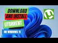 How to Download and Install uTorrent on Windows 11