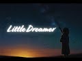 Little Dreamer  | Nhạc của Nhi