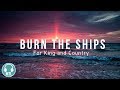 for KING & COUNTRY - Burn the Ships (lyrics)🎵