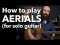 How To Play Aerials For Solo Guitar