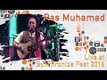 Ras Muhamad LIVE @ Synchronize Fest 2016