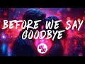 GhostDragon - Before We Say Goodbye (Lyrics) ft. Trella