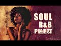 Soul music remove toxic energy - Relaxing soul songs - Chill soul/rnb playlist