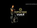 Euphonik - Vuma (feat Bhutiza & Lolo)