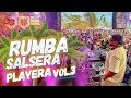 RUMBA SALSERA PLAYERA VOL.3  MIX  DESDE BOCACHICA 🔴 LIVE DJ JOE CATADOR
