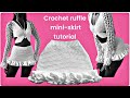 Crochet ruffle mini skirt tutorial