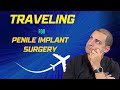 What to know when Traveling for Penile Implant Surgery