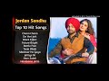 Top 10 Hits Of Jordan Sandhu●Best Of Jordan Sandhu■#jukebox #punjabinewsong #viral #trending