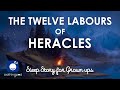 Bedtime Sleep Stories | 🛡 The 12 Labours of Heracles 💪 | Sleep Story for Grown ups | Greek Mythology