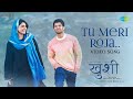 Tu Meri Roja - Video | Kushi | Vijay Deverakonda | Samantha | Hesham Abdul Wahab | Javed Ali