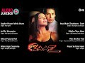 Raaz Movie All Songs || Audio Jukebox || Dino Morea | Bipasha Basu | Bollywood Movie Songs