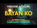 BAYAN KO - Freddie Aguilar (KARAOKE Version)