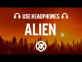 Dennis Lloyd - Alien (8D AUDIO) 🎧