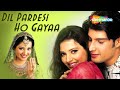 Dil Pardesi Ho Gayaa - Hindi full Movie - Kapil Jhaveri, Saloni Aswani, Amrish Puri romantic movie