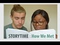 STORY TIME | How We Met