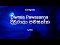 Centigradz - Diwrala Pawasanna | දිවුරාලා පවසන්න (Lyrics)