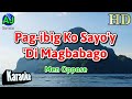 PAG-IBIG KO SAYO'Y 'DI MAGBABAGO - Men Oppose | KARAOKE HD
