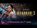 Maharani 3 | Official Trailer | Sony LIV Originals | Huma Qureshi, Amit Sial |Streaming on 7th March