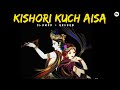 Kishori kuch Aisa - Radha Bhajan | Slowed+Reverb | MeloBliz