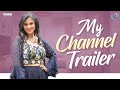 My Channel Trailer | Kavitha Gowda | @KavithaGowdaOfficial